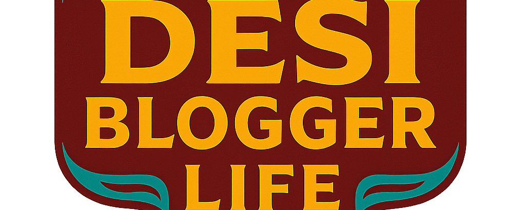 Desi Blogger Life